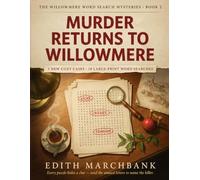 Murder Returns to Willowmere: A Cozy Murder Mystery Word Search Puzzle Book for Adults - 5 New Cases, 30 Large Print Puzzles, 12 Suspects Each. Solve ... in the Leftover Letters, Catch the Killer.