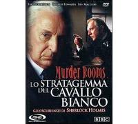 Murder Rooms. Lo stratagemma del cavallo bianco. Gli oscuri inizi di Sherlock...