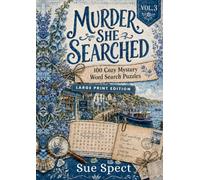 Murder, She Searched: Volume 3: 100 Cozy Murder Mystery Word Search Cases to Solve | Large Print Edition