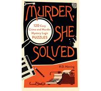 Murder, She Solved: Join Jessica Cabot, amateur detective, in unravelling riddles and solving crimes around Beatrice Cove in 120 murder mystery logic puzzles