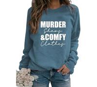 Murder Shows And Comfy Clothes Sweatshirt True Crime Lover Crewneck Long Sleeve Fall Graphic Pullover Tops for Women