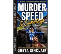 Murder, Speed and Sabotage: A Nashville Thunder Prix Cozy Murder Mystery with Pets, Pit Crews & Peril
