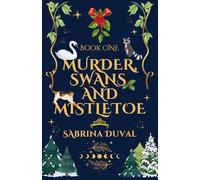 Murder, Swans, and Mistletoe