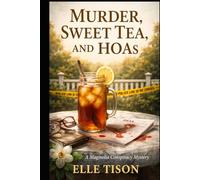 Murder Sweet Tea and HOAs