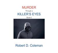 Murder through a Killer's Eyes, Book Six: 6