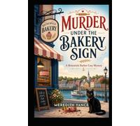 Murder Under the Bakery Sign: A Brinewick Harbor Cozy Mystery