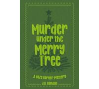 Murder Under the Merry Tree: A Cozy Corner Mystery, Book #1