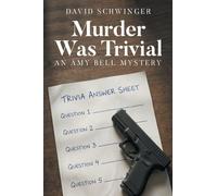Murder Was Trivial: An Amy Bell Mystery