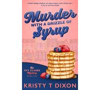 Murder With a Drizzle of Syrup: An Ivy Clark Mystery