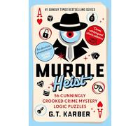 Murdle Heist: 56 Cunningly Crooked Crime Mystery Logic Puzzles