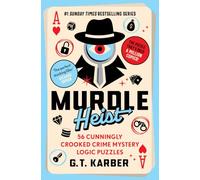 Murdle Heist: 56 Cunningly Crooked Crime Mystery Logic Puzzles: 6