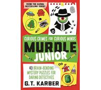 Murdle Junior: Curious Crimes for Curious Minds: From the SUNDAY TIMES BESTSELLING SERIES