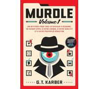 Murdle: Volume 1, 100 mystères pour tous les niveaux à résoudre: 31575
