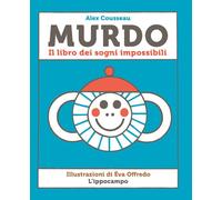 Murdo. Il libro dei sogni impossibili - 2021 - L'Ippocampo