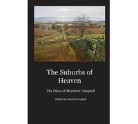 Murdoch Campbell The Suburbs of Heaven (Tascabile)