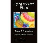 Murdoch, David A. E. Flying My Own Plane Book NUOVO