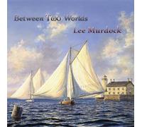 Murdock,Lee - Between Two Worlds