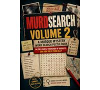 Murdsearch Volume 2: The Murder Mystery Puzzle Book with 84 Cold Cases to Solve and Over 2000 Suspects
