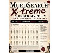 MurdSearch X-treme : Murder Mystery Word Search Puzzle Game Book | 100+ Crime Solving Activity Series with Wordsearches and Detective Logic Puzzles