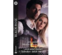 Murée dans le silence ; Opération : bébé menacé