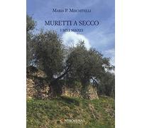 Muretti a secco. I miei maixei