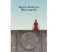 Muri maestri - Monferrini Michela