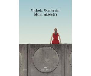 Muri maestri - Monferrini Michela
