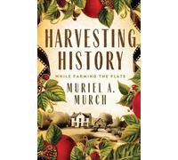 Muriel A Murch Harvesting History (Tascabile)