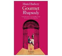 Muriel Barbery Gourmet Rhapsody (Tascabile)