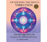 Muriel Blanc Awakening the Soul's Vibration (Tascabile)