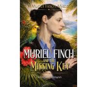 Muriel Finch and The Missing Key: 1