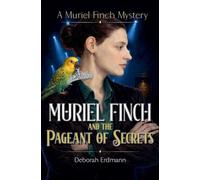 Muriel Finch and The Pageant of Secrets: 2