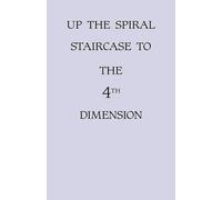 Muriel Graves Up the Spiral Staircase to the 4th Dimension (Tascabile)