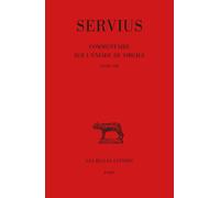 Muriel LaFond Giusep Servius, Commentaire Sur l'Eneide de Virgile. (Tascabile)