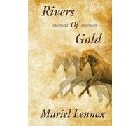 Muriel Lennox Rivers of Gold (Tascabile)