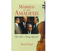 Muriel Nissel Married to the Amadeus (Tascabile)