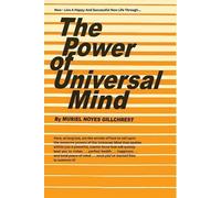 Muriel Noyes Gillchrest The Power of Universal Mind (Tascabile)