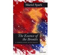 Muriel Spark The Essence of the Brontës (Tascabile)