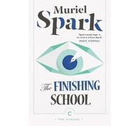 Muriel Spark The Finishing School (Tascabile) Canons