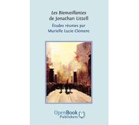 Murielle Lucie Les Bienveillantes De Jonathan Littell. Etude (Copertina rigida)