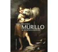 Murillo. El pintor de la devoción