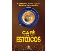 Murilo Coelho Priscilla Sipans Rubens Martim Café com Estoicos (Tascabile)