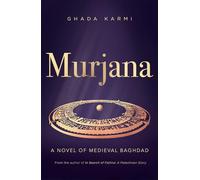 Murjana: A Novel of Medieval Baghdad