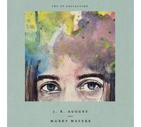 J.R. AUGUST MURKY WATERS - THE EP COLLECTION-AUGUST, J. R. (CD)