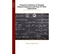 Murman Kublashv Numerical Solutions of Singular Integral Equations a (Tascabile)