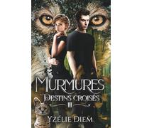 Murmures: 3 - Destins croisés