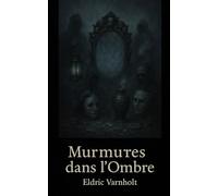 Murmures dans l'Ombre: Contes Surnaturels