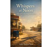 Murmurs of Mapleton: Tales of Everyday Magic in America