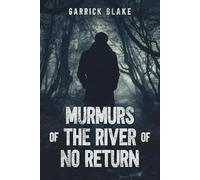 Murmurs of the River of No Return: 3