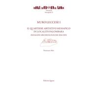 Muro Leccese 1 Il quartiere abitativo messapico in località Palombara. Indagini